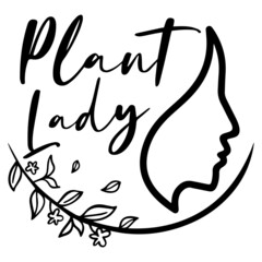 plant lady logo lettering calligraphy,inspirational quotes,illustration typography,vector design