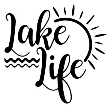 Lake Life Logo Lettering Calligraphy,inspirational Quotes,illustration Typography,vector Design