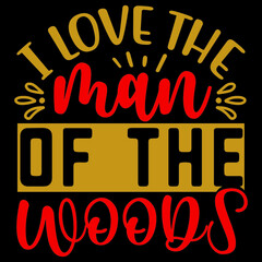 
I Love the Man of the Woods
