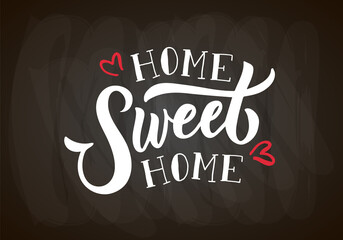 Hand drawn typography poster Sweet Home. Quote on textured background for postcard, card, banner, poster. Home sweet home inspirational vector typography. Vector illustration EPS 10