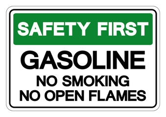 Safety First Gasoline No Smoking No Open Flames Symbol Sign, Vector Illustration, Isolate On White Background Label. EPS10