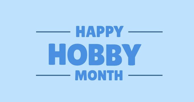 Animation of happy hobby month text in blue, on blue background