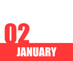 January. 02th day of month, calendar date. Red numbers and stripe with white text on isolated background. Concept of day of year, time planner, winter month