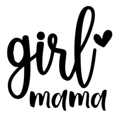 girl mama background lettering calligraphy, inspirational quotes, illustration typography ,vector design