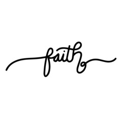 faith background lettering calligraphy, inspirational quotes, illustration typography ,vector design