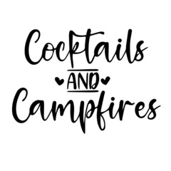 Fototapeta premium cocktails and campfires background lettering calligraphy, inspirational quotes, illustration typography ,vector design