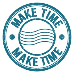 MAKE TIME text written on blue round postal stamp sign