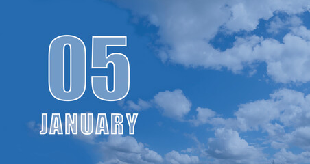 Fototapeta premium january 05. 05-th day of the month, calendar date.White numbers against a blue sky with clouds. Copy space, winter month, day of the year concept