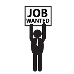 job wanted icon on white background. human require work by holding a label sign. job searches symbol. unemployment logo. flat style.