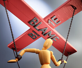 Blame control, power, authority and manipulation symbolized by control bar with word Blame pulling the strings (chains) of a wooden puppet, 3d illustration