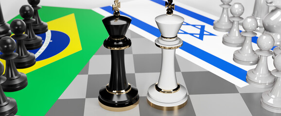 Brazil and Israel - talks, debate, dialog or a confrontation between those two countries shown as two chess kings with flags that symbolize art of meetings and negotiations, 3d illustration