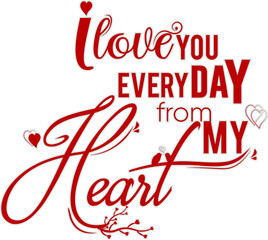 I Love You Everyday from My Heart Design