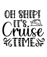 Cruise SVG Bundle, cruise ship svg, cruise shirts svg, anchor svg, boat svg, oh ship svg, oh ship its a family trip svg, cruise squad svg