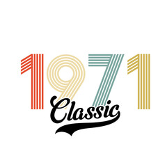 Classic 1971 , Happy Birthday vintage , Retro design