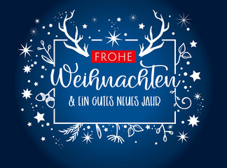 Frohe Weihnachten Kalligraphie. Grußkarte mit Ornamneten und Geweih auf blauem Hintergrund. Deutscher Text