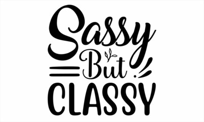 sassy but classy