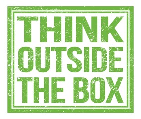 Fototapeta premium THINK OUTSIDE THE BOX, text on green grungy stamp sign
