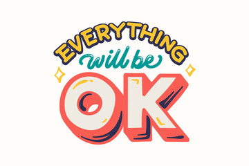 Everything Will Be Okay - Retro Theme Positive Lettering