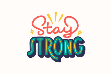 Stay Strong - Retro Theme Positive Lettering