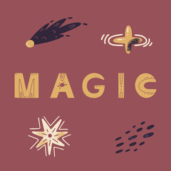 Poster with lettering magic and planet. Vector illustration for posters, prints and cards