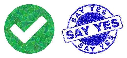 Low-Poly polygonal yes symbol illustration with SAY YES corroded seal print. Blue stamp seal contains Say Yes title inside circle it. Yes icon is filled with triangles.