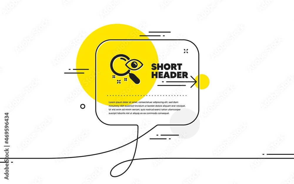 Poster search icon. continuous line chat bubble banner. find document sign. magnify glass. search icon in c