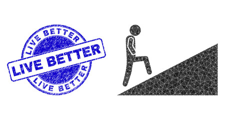 Low-Poly polygonal person climbing up icon illustration with Live Better dirty seal print. Blue stamp seal contains Live Better caption inside round form.