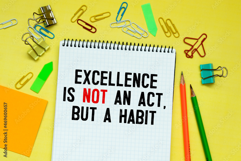 Poster text excellence is not a act but a habit on the short note texture background