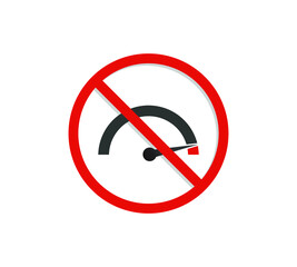 No speed icon. Do Not Drive Fast Sign. Traffic sign speed limit. Not fast download.