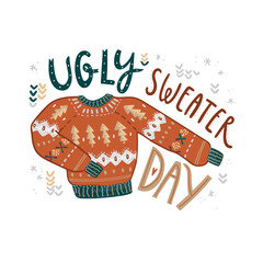 Ugly sweater day. Christmas illustration with the knitted sweater and hand drawn lettering.