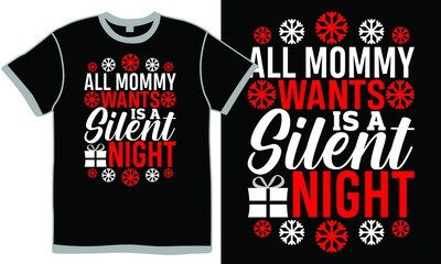 All Mommy Wants Is A Silent Night, World's Best Mom, Cool Mom, Mother's Day Christmas Gifts