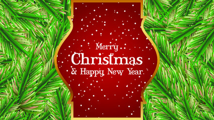 Merry Christmas and Happy New Year Season Wishes and Border of Realistic Looking Christmas Tree Branches. Christmas card. Vector Illustration for backdrop, banner, poster, newsletter, advertisement.