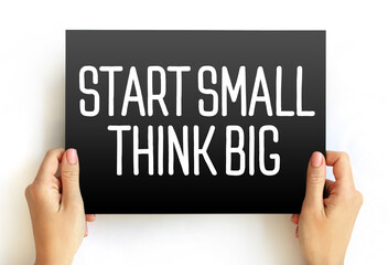 START SMALL THINK BIG text on card, concept background