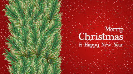 Merry Christmas and Happy New Year Season Wishes and Border of Realistic Looking Christmas Tree Branches. Christmas card. Vector Illustration for backdrop, banner, poster, newsletter, advertisement.