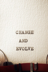 Change and evolve