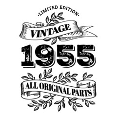 1955 limited edition vintage all original parts. T shirt or birthday card text design. Vector illustration isolated on white background.