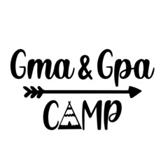 gma and gpa camp background lettering calligraphy,inspirational quotes,illustration typography,vector design