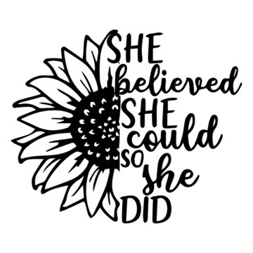 she believed she could so she did logo lettering calligraphy,inspirational quotes,illustration typography,vector design