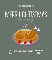 Invitation to a Christmas dinner with an image of an appetizing roast turkey. Illustration in vector.