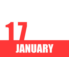 January. 17th day of month, calendar date. Red numbers and stripe with white text on isolated background. Concept of day of year, time planner, winter month