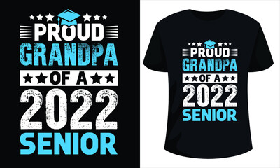 Proud  Grandpa of a 2022 Senior - Graduation T-shirt design ready to print