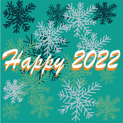 Fototapeta na wymiar new year,happy new year,happy new year 2022,2022,snowflakes,holidays,happy holidays,snowflakes,snow, snow inscriptions,emerald,blue,green,gray,white