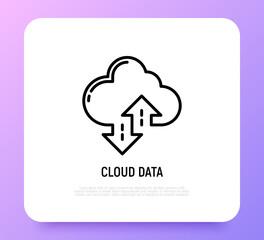 Cloud data thin line icon: backup, download, upload. Modern vector illustration.