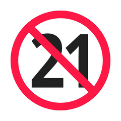 Under 21 forbidden round icon sign vector illustration. Twenty one years or older persons adult content 21 plus only rating isolated on white background.