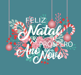 Merry Christmas and Happy New Year in Portuguese. Feliz Natal e Prospero Ano Novo vector background. 