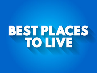 Best Places to Live text quote, concept background