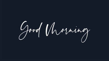 Fototapeta na wymiar Good Morning Text. White Handwritten Lettering Calligraphy isolated on Blue Background. Flat Vector Design Template Element for Greeting Cards.