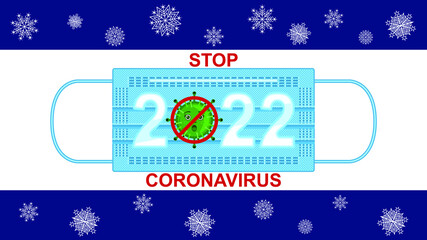 Stop Coronavirus 2022 on medical mask