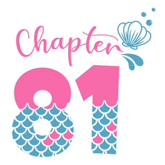 Chapter 81, Mermaid Birthday 81 years,  Number eighty one