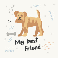 Poster with a cute pet dog and handwritten text. Print for printing on children's clothing. Vector flat illustration